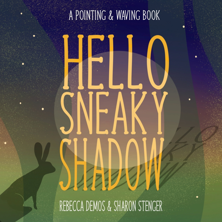 Kniha Hello Sneaky Shadow Sharon Stenger