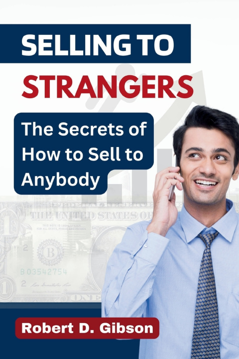 Knjiga Selling to Strangers Robert D. Gibson