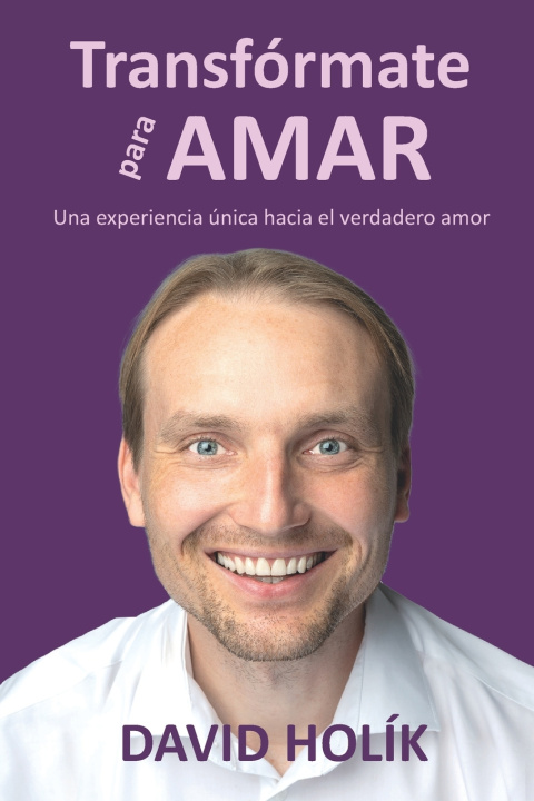 Kniha Transfórmate para amar David Holik