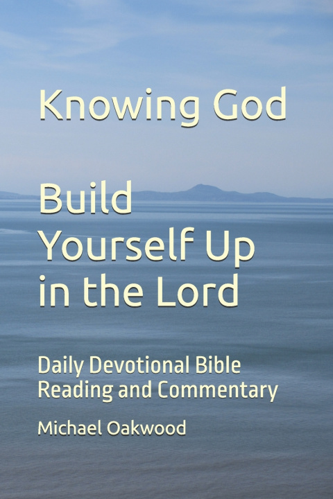 Knjiga Knowing God Build Yourself Up in the Lord Michael Oakwood