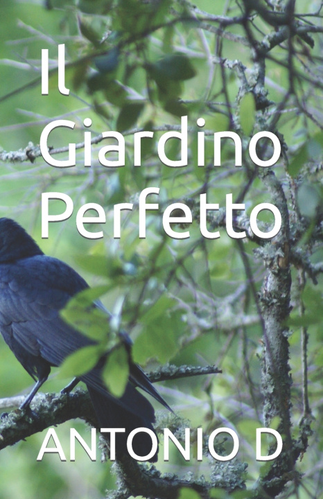 Knjiga Il Giardino Perfetto ANTONIO D