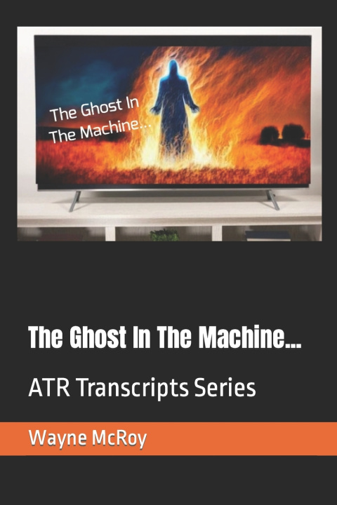 Kniha The Ghost In The Machine... Wayne McRoy