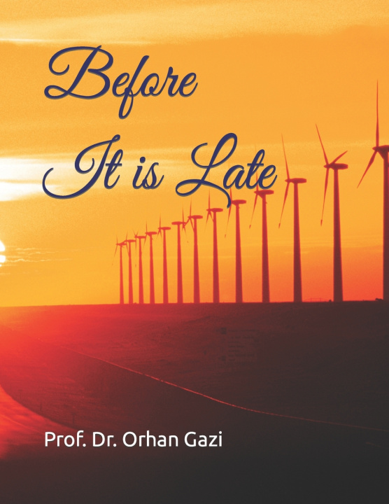 Boek Before It is Late Orhan Gazi