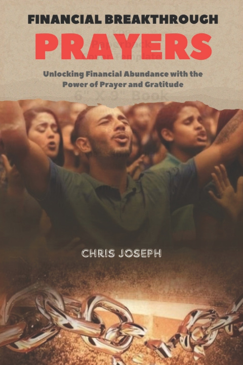 Kniha FINANCIAL BREAKTHROUGH PRAYERS Chris Joseph