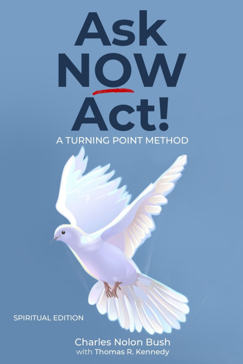 Kniha Ask Now Act! Thomas R. Kennedy