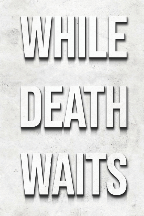 Kniha While Death Waits Jamey Boelhower