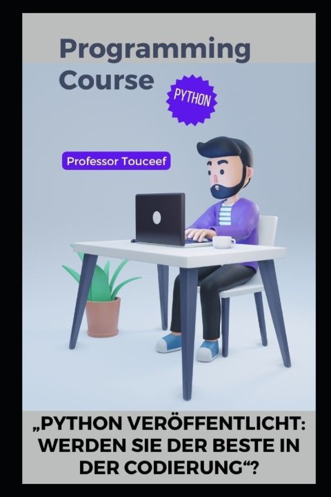 Knjiga „PYTHON VERÖFFENTLICHT Professor Touceef