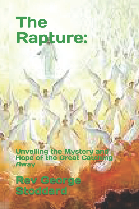 Kniha The Rapture Rev George Stoddard