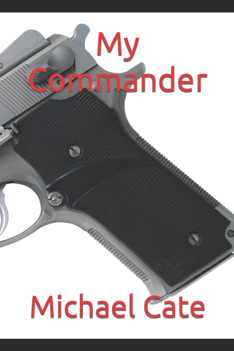 Kniha My Commander Michael Cate