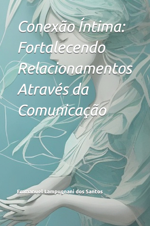 Kniha Conexão Íntima Emmanuel Lucas Lampugnani dos Santos