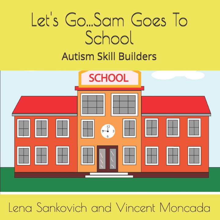 Knjiga Let's Go...Sam Goes To School Vincent Moncada