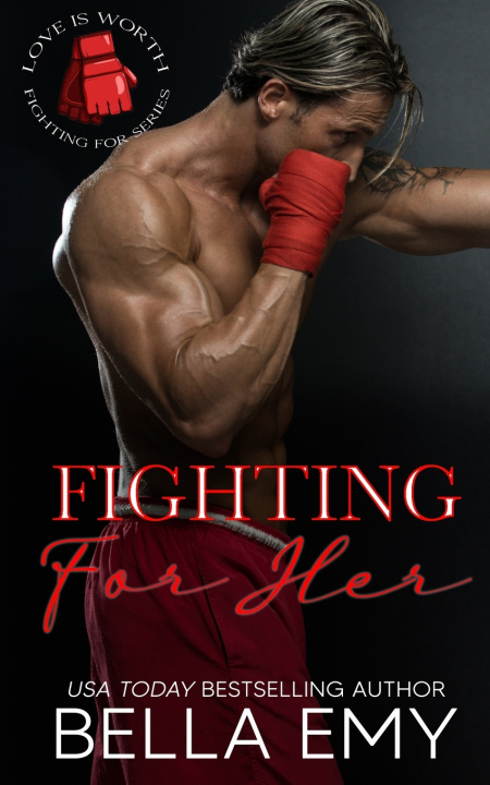 Knjiga Fighting for Her Bella Emy