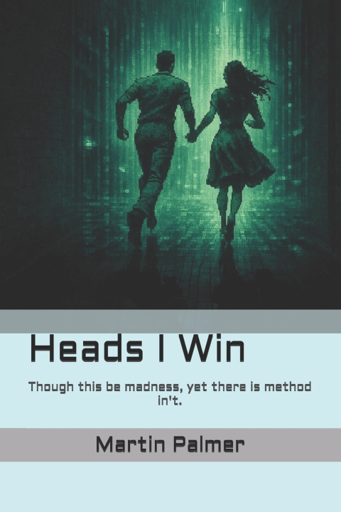 Kniha Heads I Win Martin Palmer