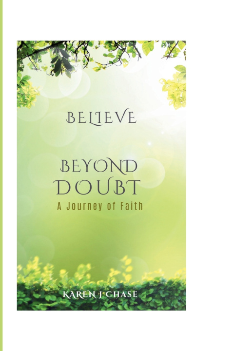 Kniha Believe Beyond Doubt Karen J Chase