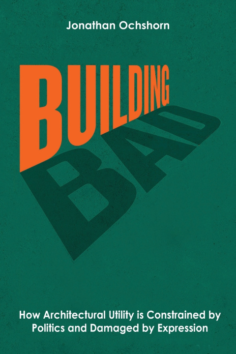 Book Building Bad Jonathan Ochshorn