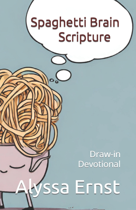 Knjiga Spaghetti Brain Scripture Alyssa Ernst