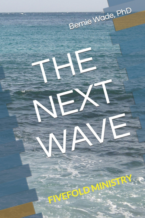Kniha THE NEXT WAVE Bernie L Wade PhD