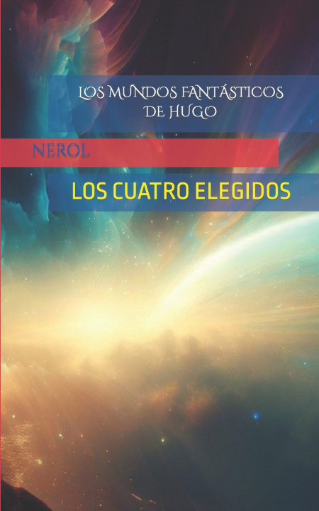 Knjiga LOS CUATRO ELEGIDOS NEROL