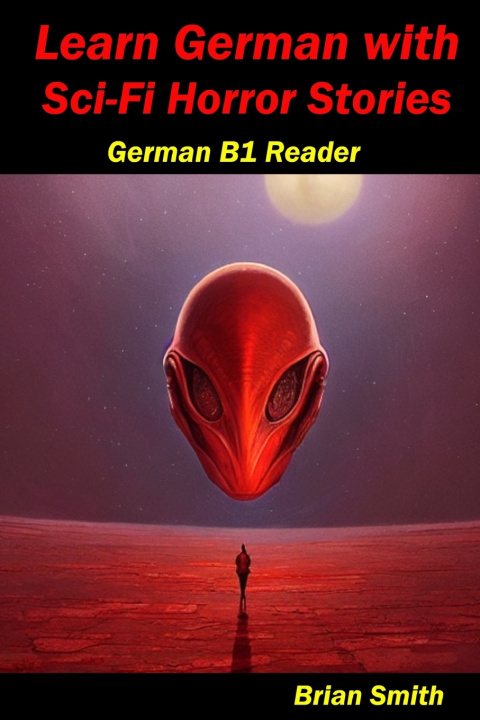 Knjiga Learn German with Sci-Fi Horror Stories Brian Smith