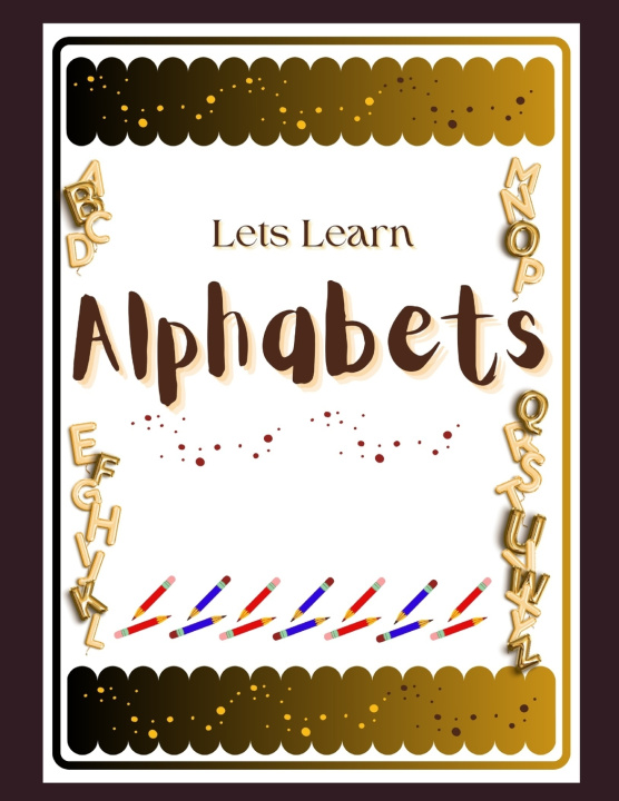 Knjiga Lets Learn Alphabets Mahima Satvik