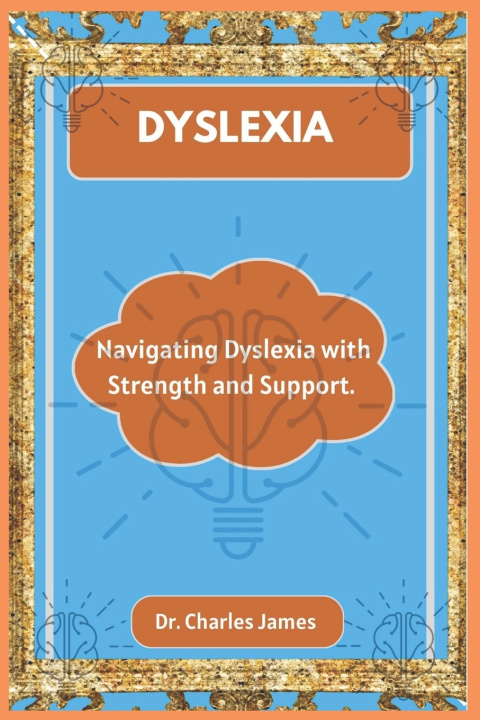 Kniha Dyslexia Dr. Charles James