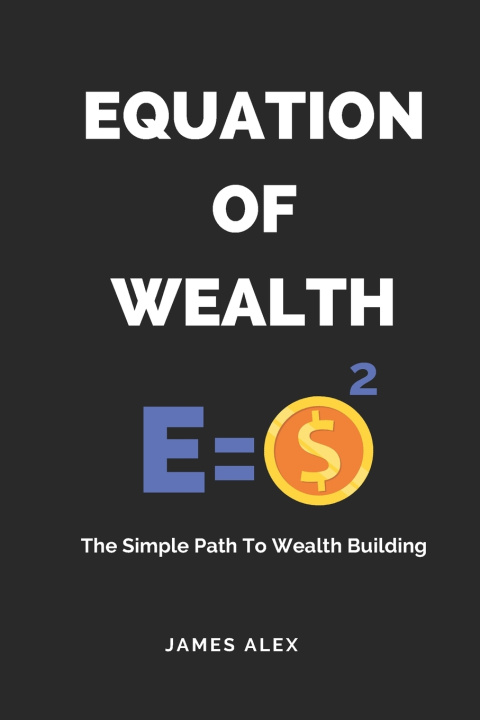 Knjiga Equation of Wealth James Alex