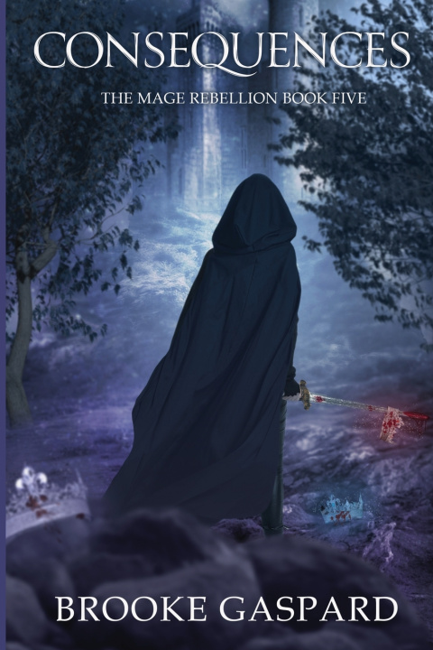 Kniha The Mage Rebellion Consequences Brooke Gaspard
