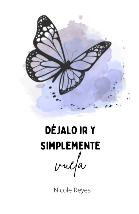Knjiga Déjalo ir y simplemente vuela Nicole Reyes
