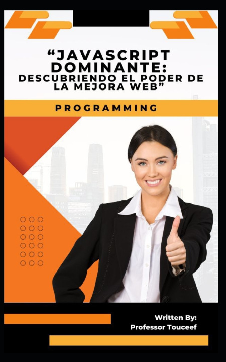 Kniha "JAVASCRIPT DOMINANTE Professor Touceef