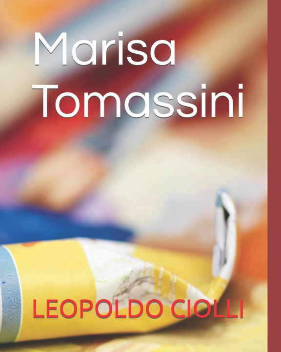 Kniha Marisa Tomassini LEOPOLDO CIOLLI