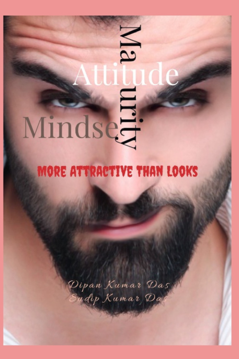 Kniha Attitude ,Maturity, Mindset SUDIP KUMAR DAS