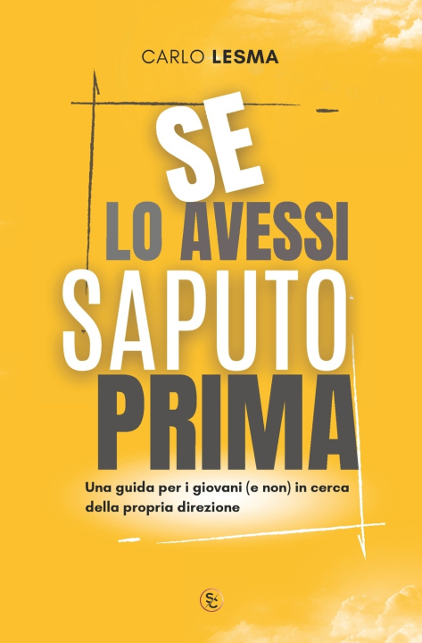 Livro SE LO AVESSI SAPUTO PRIMA Carlo Lesma
