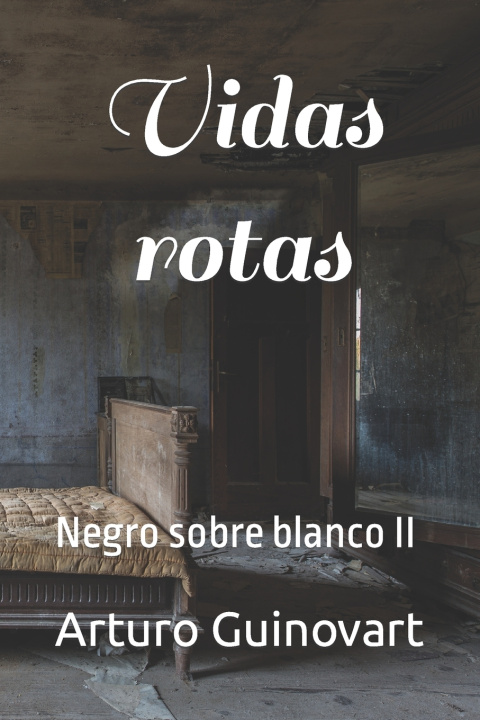 Kniha Vidas rotas Arturo Guinovart