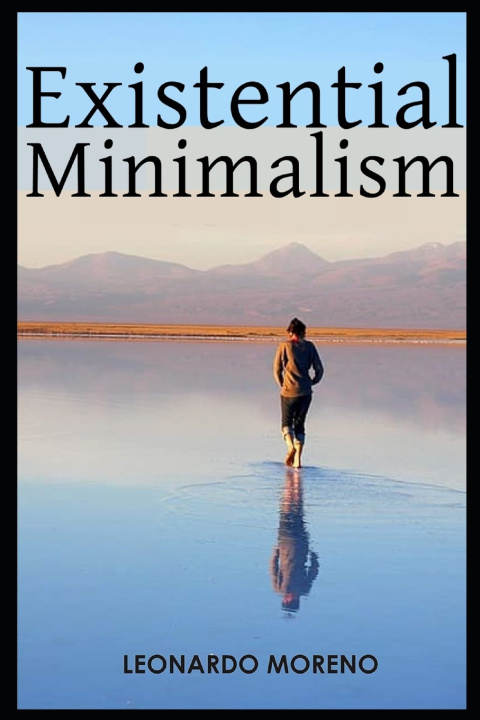 Kniha Existential Minimalism Leonardo Moreno