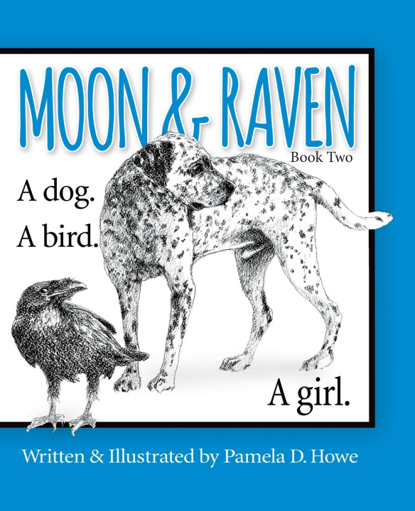Knjiga Moon & Raven Book Two Pamela D. Howe