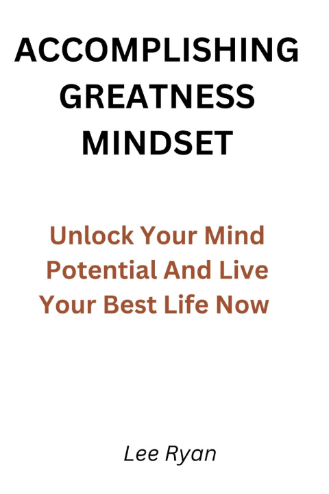 Kniha ACCOMPLISHING GREATNESS MINDSET Lee Ryan