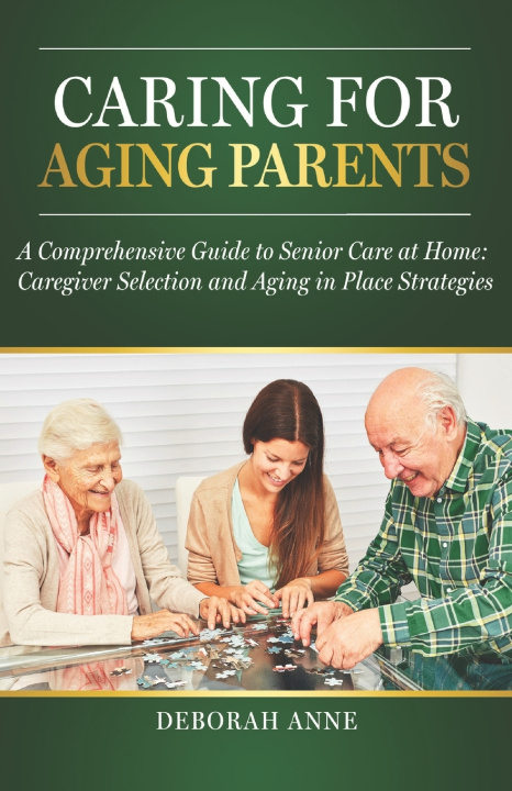 Knjiga Caring for Aging Parents Deborah Anne
