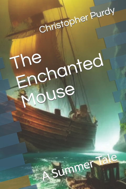 Kniha The Enchanted Mouse Christopher Purdy