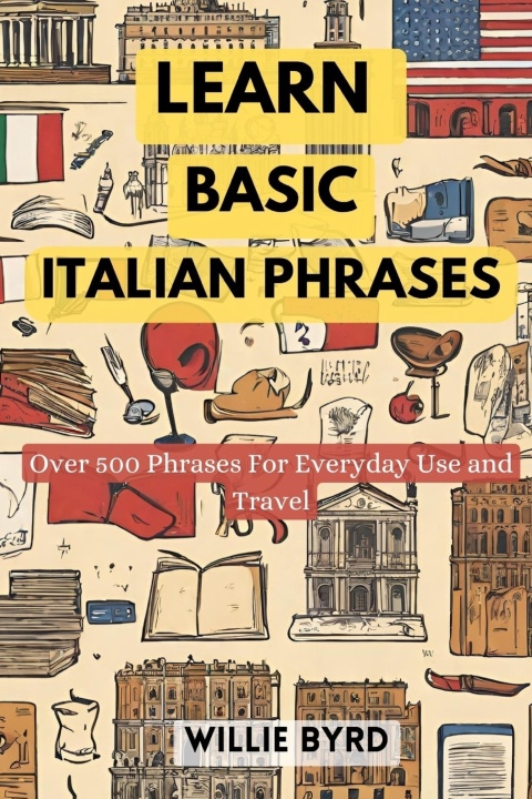Kniha LEARN BASIC ITALIAN PHRASES WILLIE BYRD