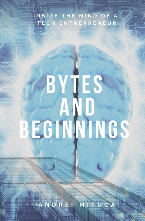 Kniha Bytes and Beginnings Andrei Mituca