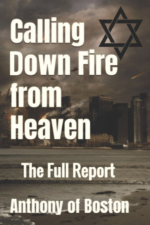 Kniha Calling down Fire from Heaven Anthony of Boston