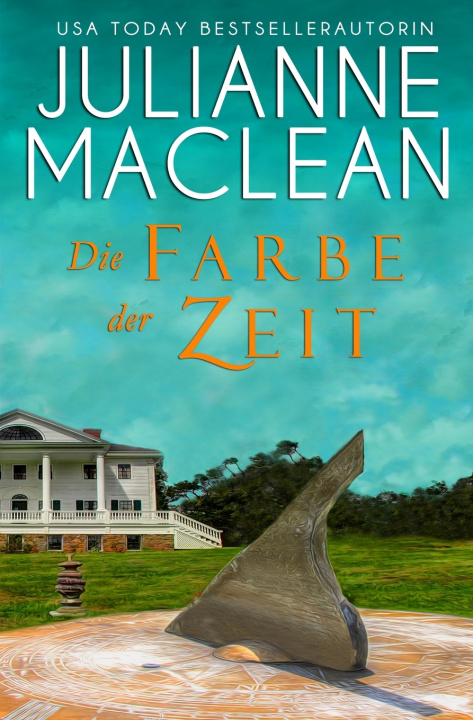 Kniha Die Farbe der Zeit Julianne MacLean