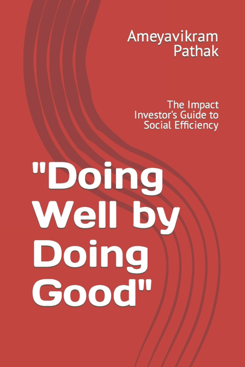 Kniha "Doing Well by Doing Good" Ameyavikram Pathak