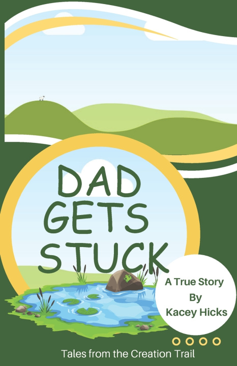 Kniha Dad Gets Stuck Kacey Hicks