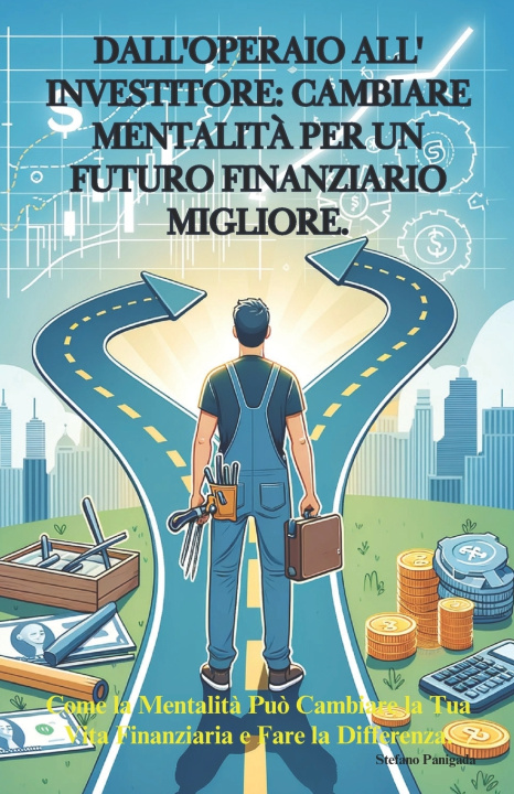 Knjiga DALL'OPERAIO ALL'INVESTITORE Stefano Panigada