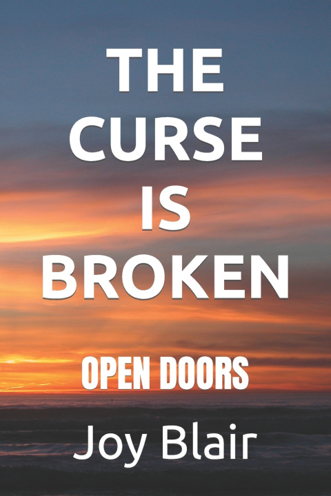 Knjiga THE CURSE IS BROKEN Joy Blair