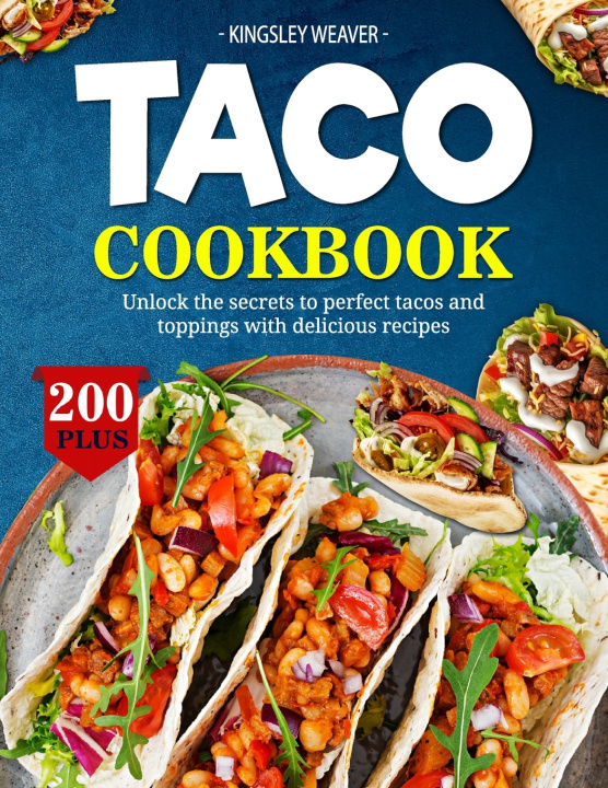 Kniha Taco Cookbook Kingsley Weaver
