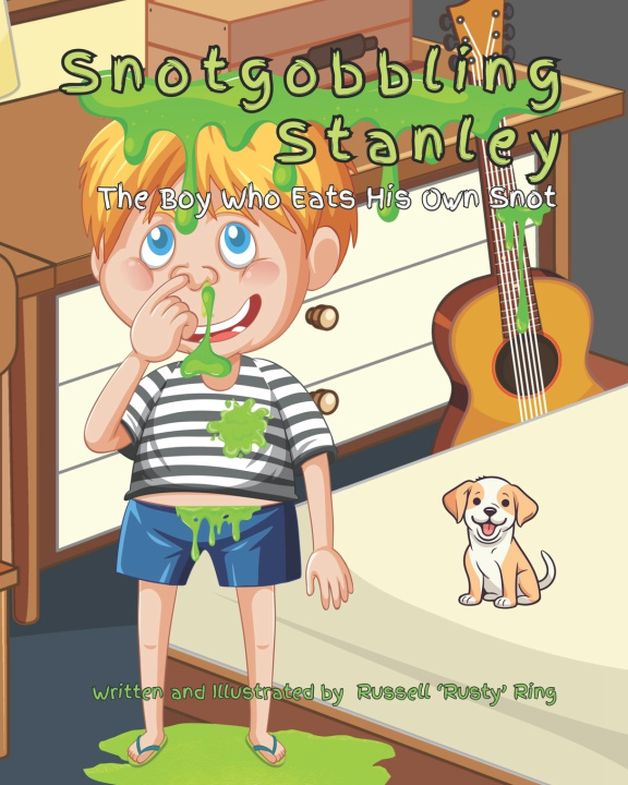 Knjiga Snotgobbling Stanley Russell 'Rusty' Ring