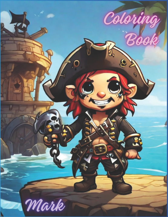 Kniha Mark the Pirate Kids Coloring Books JOSE EMILIANO CARRILLO