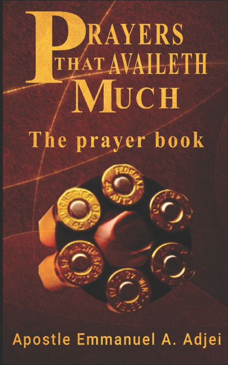 Kniha PRAYERS THAT AVAILETH MUCH Emmanuel A Adjei
